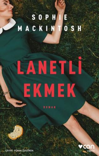 Lanetli Ekmek - Sophie Mackintosh - Can Sanat Yayınları