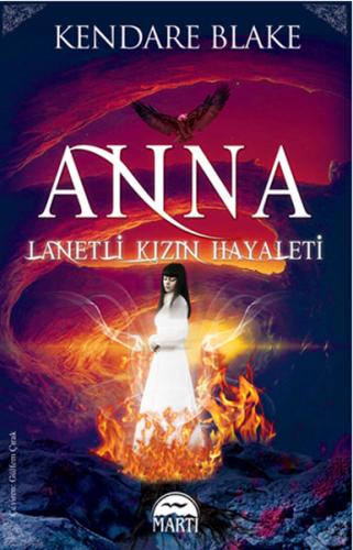 Anna - Lanetli Kızın Hayaleti - Kendare Blake - Martı Yayınları