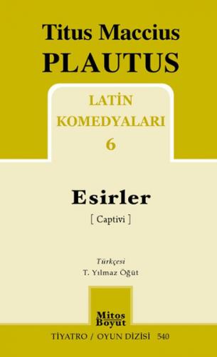 Esirler - Titus Maccius Plautus - Mitos Boyut Yayınları