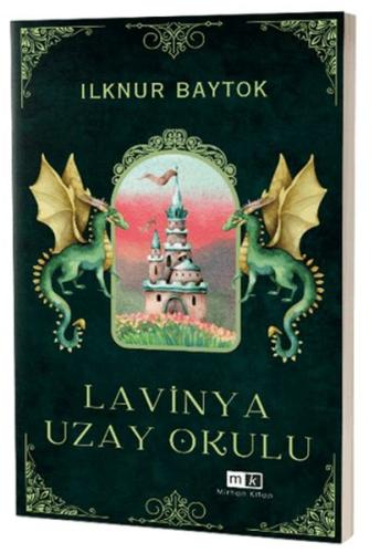 Lavinya Uzay Okulu - İlknur Baytok - Mirhan Kitap