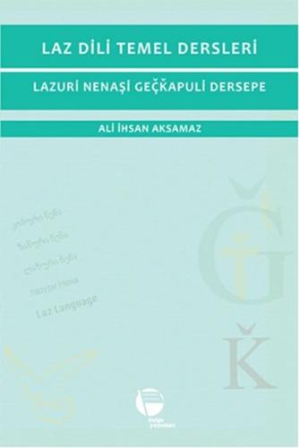 Laz Dili Temel Dersleri - Lazuri Nenaşi Geçkapuli Dersepe - Ali İhsan 