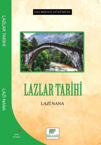 Lazlar Tarihi - Lazi Nana - Gelenek Yayıncılık