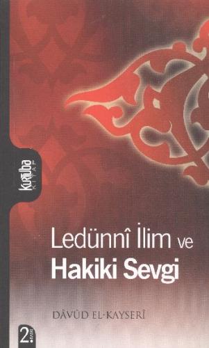 Ledünni İlim Ve Hakiki Sevgi - Davud El-Kayseri - Kurtuba Kitap