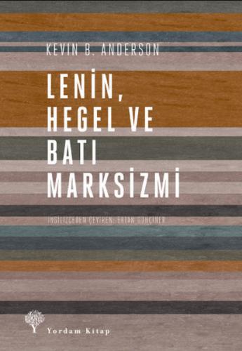 Lenin Hegel ve Batı Marksizmi - Kevin B. Anderson - Yordam Kitap