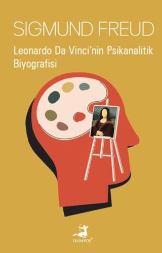 Leonardo Da Vinci’nin Psikanalitik Biyografisi - Sigmund Freud - Olimp