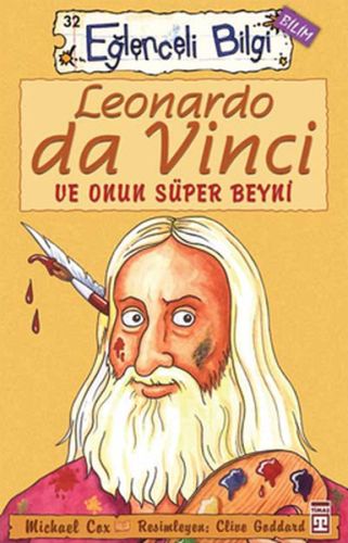 Leonardo da Vinci Ve Onun Süper Beyni - Michael Cox - Timaş Yayınları