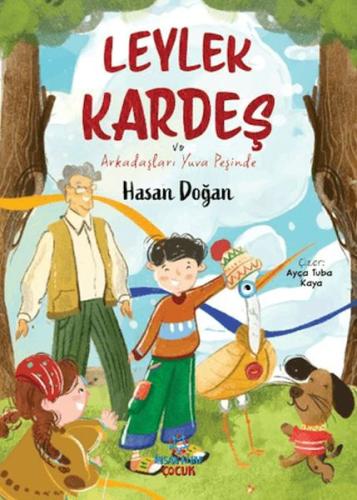 Leylek Kardeş ve Arkadaşları Yuva Peşinde - Hasan Doğan - İnsan Kitap