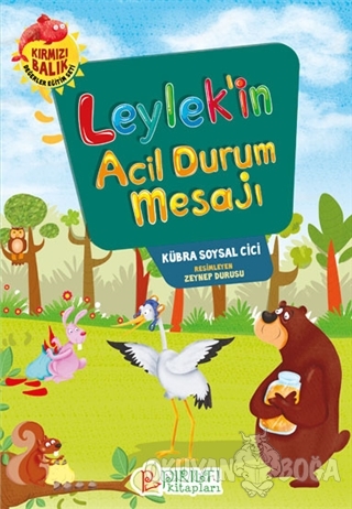 Leylek'in Acil Durum Mesajı - Kübra Soysal Cici - Pırıltı Kitapları