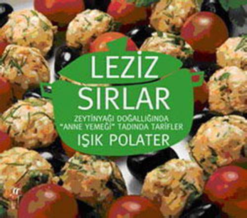 Leziz Sırlar - Işık Polater - Oğlak Yayıncılık