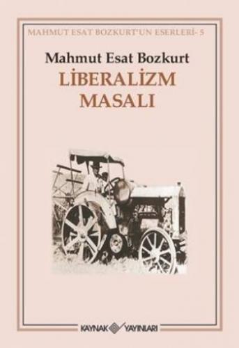 Liberalizm Masalı - Mahmut Esat Bozkurt - Kaynak (Analiz) Yayınları