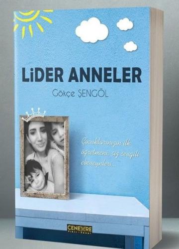 Lider Anneler - Gökçe Şengöl - Cenevre Fikir Sanat