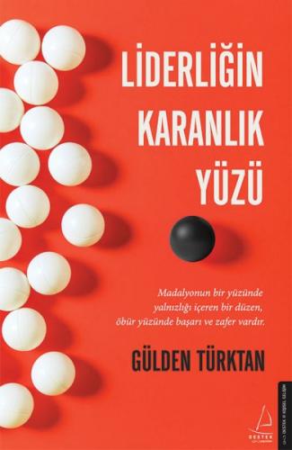 Liderliğin Karanlık Yüzü - Gülden Türktan - Destek Yayınları