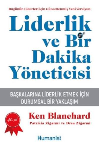 Liderlik ve Bir Dakika Yöneticisi - Ken Blanchard - Hümanist Kitap Yay