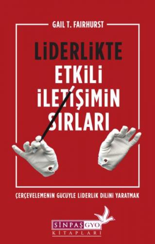 Liderlikte Etkili İletişimin Sırları - Gail T. Fairhurst - The Kitap