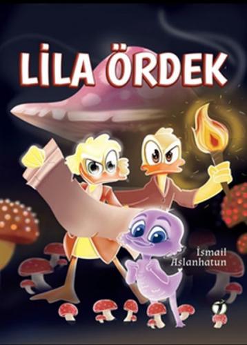 Lila Ördek - İsmail Aslanhatun - İki Eylül Yayınevi