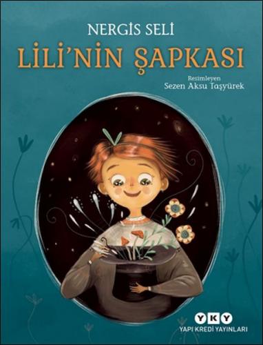 Lili’nin Şapkası - Nergis Seli - Yapı Kredi Yayınları