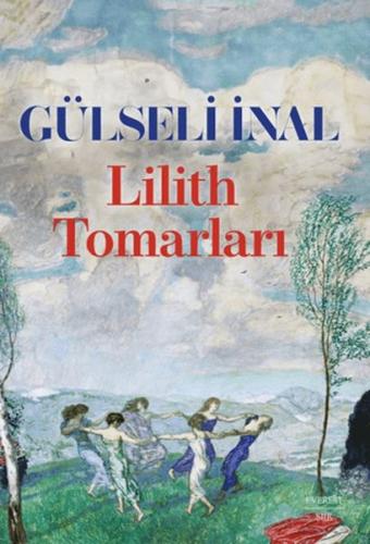 Lilith Tomarları - Gülseli İnal - Everest Yayınları