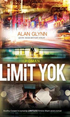 Limit Yok - Alan Glynn - Portakal Kitap