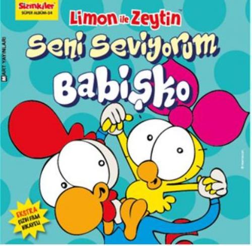 Limon ile Zeytin - Seni Seviyorum Babişko - Kolektif - Mart Yayınları