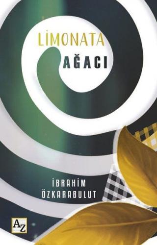 Limonata Ağacı - İbrahim Özkarabulut - Az Kitap