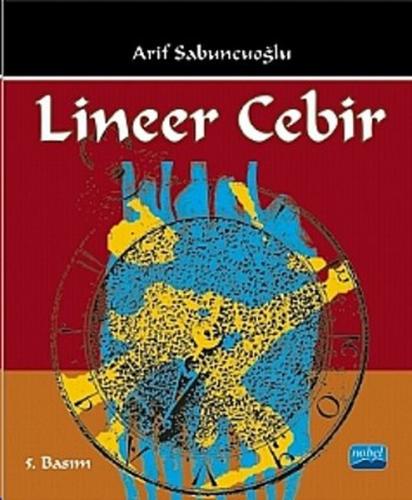 Lineer Cebir (Arif Sabuncuoğlu) - Arif Sabuncuoğlu - Nobel Yayın Dağıt