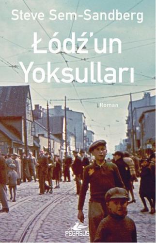 Lodz'un Yoksulları - Steve Sem-Sandberg - Pegasus Yayınları