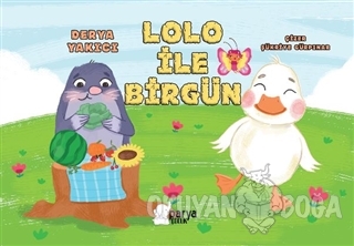 Lolo İle Birgün - Derya Yakıcı - Parya Kitap