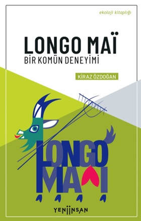 Longo Mai - Bir Komün Deneyimi - Kiraz Özdoğan - Yeni İnsan Yayınevi