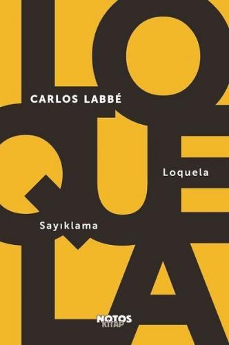 Loquela - Sayıklama - Carlos Labbe - Notos Kitap