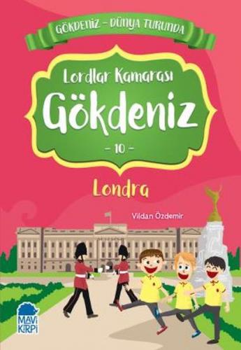 Lordlar Kamarası Gökdeniz Londra - Gökdeniz Dünya Turunda 10 - Vildan 