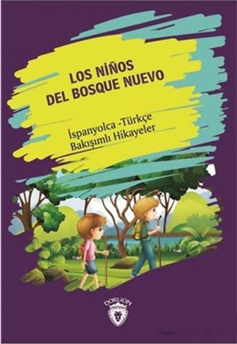 Los Ninos Del Bosque Nuevo (Yeni Ormanın Çocukları) İspanyolca Türkçe 