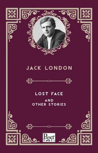 Lost Face And Other Storıes     - Jack London - Paper Books