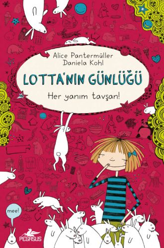 Lotta'nın Günlüğü: Her Yanım Tavşan! (Ciltli) - Alice Pantermüller - P