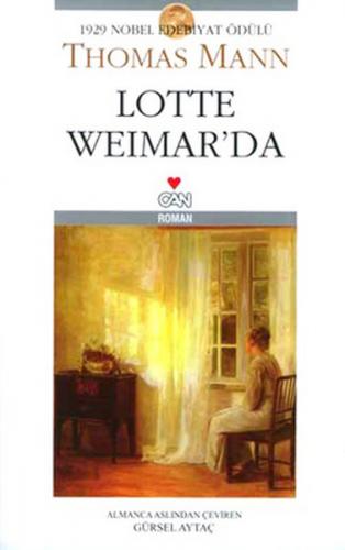 Lotte Weimar'da - Thomas Mann - Can Yayınları