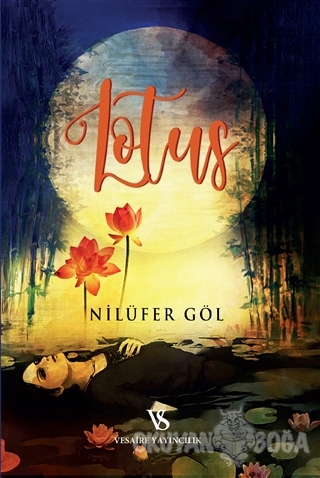 Lotus - Nilüfer Göl - Vesaire Yayıncılık