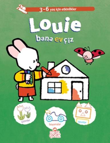 Louie Bana Ev Çiz - Yves Got - Nesil Çocuk Yayınları