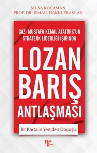 Lozan Barış Antlaşması - İsmail Hakkı Eraslan - Halk Kitabevi