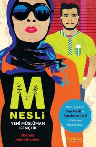 M Nesli: Yeni Müslüman Gençlik - Shelina Janmohamed - Kaknüs Yayınları