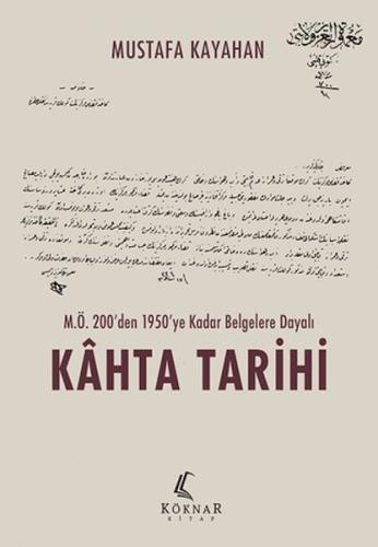 M.Ö. 200’den 1950’ye Kadar Belgelere Dayalı Kahta Tarihi - Mustafa Kay