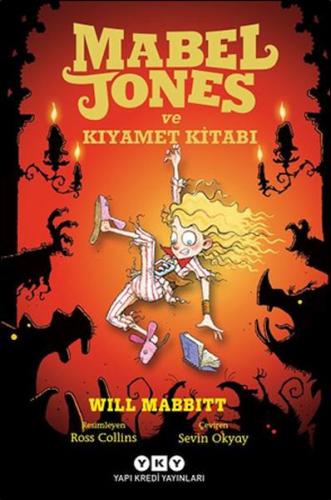 Mabel Jones ve Kıyamet Kitabı - Will Mabbit - Yapı Kredi Yayınları