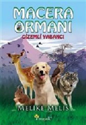 Macera Ormanı - Melike Melis - Maşuk Kitap