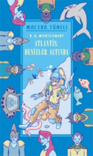 Atlantis: Denizler Altında - R. A. Montgomery - April Yayıncılık