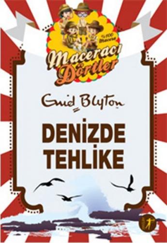 Maceracı Dörtler - Denizde Tehlike - Enid Blyton - Artemis Yayınları