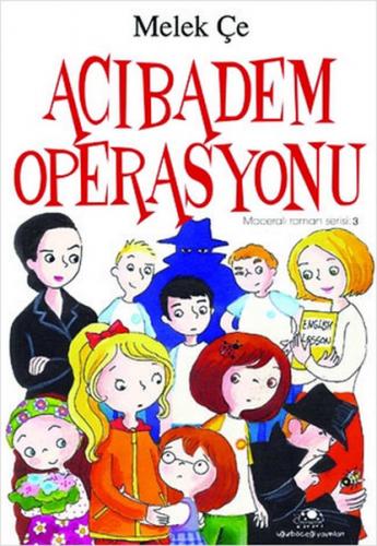 Acıbadem Operasyonu - Melek Çe - Uğurböceği Yayınları