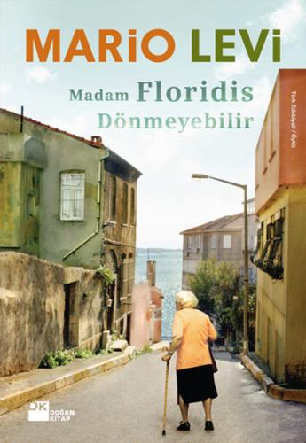 Madam Floridis Dönmeyebilir - Mario Levi - Doğan Kitap