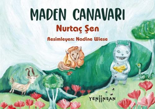 Maden Canavarı - Nurtaç Şen - Yeni İnsan Yayınevi