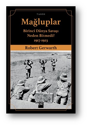 Mağluplar - Robert Gerwarth - Doğan Kitap