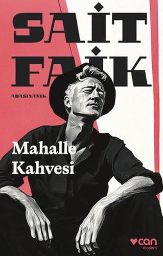 Mahalle Kahvesi - Sait Faik Abasıyanık - Can Sanat Yayınları