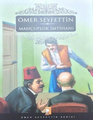 Mahçupluk İmtihanı - Ömer Seyfettin - IQ Kültür Sanat Yayıncılık