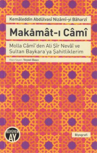 Makamat-ı Cami - Kemaleddin Abdülvasi Nizami-yi Baharzi - Büyüyen Ay Y